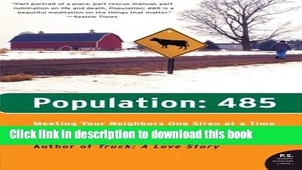 Read Population: 485- Meeting Your Neighbors One Siren at a Time (P.S.) Ebook Free