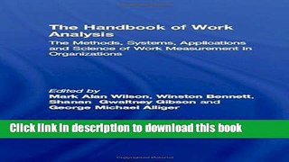 [Read PDF] The Handbook of Work Analysis: Methods, Systems, Applications and Science of Work