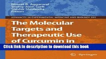 [Read PDF] The Molecular Targets and Therapeutic Uses of Curcumin in Health and Disease (Advances