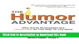 [Read PDF] The Humor Advantage: Why Some Businesses Are Laughing All The Way To The Bank Download