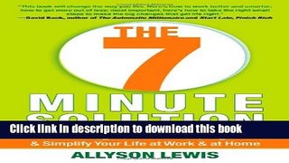 [Read PDF] The 7 Minute Solution: Time Strategies to Prioritize, Organize   Simplify Your Life at
