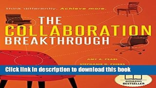 [Read PDF] The Collaboration Breakthrough: Think Differently. Achieve More. Ebook Free