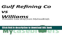 Download Gulf Refining Co vs Williams Printable Case Brief from MyCaseBriefs (Torts) PDF Free