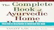 Read The Complete Book of Ayurvedic Home Remedies  Ebook Free