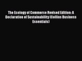 READ book  The Ecology of Commerce Revised Edition: A Declaration of Sustainability (Collins