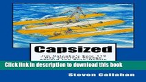 Read Capsized: Jim Nalepka s Epic 119 Day Survival Voyage Aboard the Rose-Noelle PDF Free