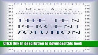 [PDF] The Ten Percent Solution: Simple Steps to Improve Our Lives and Our World  Full EBook