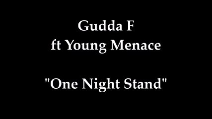 Gudda F - One Night Stand ft Young Menace