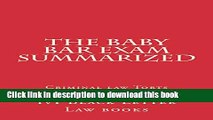 Read The Baby Bar Exam Summarized: Criminal law Torts Contracts - How to learn all the definitions