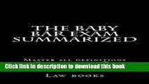 Read The Baby Bar Exam Summarized: Master all definitions in Contracts law Torts law and Criminal