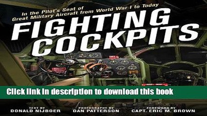 Read Fighting Cockpits: In the Pilot s Seat of Great Military Aircraft from World War I to Today