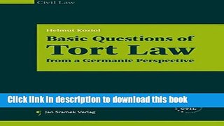 Read Basic Questions of Tort Law from a Germanic Perspective Ebook Free