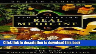 Read Rediscovering Real Medicine: The New Horizons of Homeopathy  Ebook Free