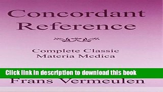 Read Concordant Reference: Complete Classic Materia Medica  Ebook Free