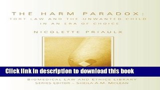 Read The Harm Paradox: Tort Law and the Unwanted Child in an Era of Choice PDF Online