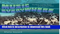 Download Music Everywhere: The Rock and Roll Roots of a Southern Town PDF Online