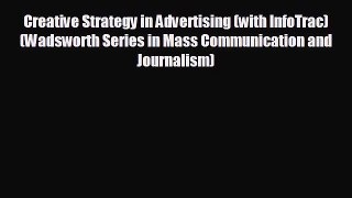 different  Creative Strategy in Advertising (with InfoTrac) (Wadsworth Series in Mass Communication