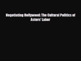 Free [PDF] Downlaod Negotiating Hollywood: The Cultural Politics of Actors' Labor  DOWNLOAD