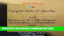Read Inspirational Quotes: 331 Ways to Get Motivated, Avoid Procrastination, and Achieve Happiness