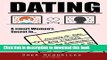Read Dating: A Smart Women s Secret in Attracting Mr. Right, Being Irresistible, and Finding