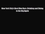 FREE PDF New York City's Best Dive Bars: Drinking and Diving in the Big Apple# READ ONLINE