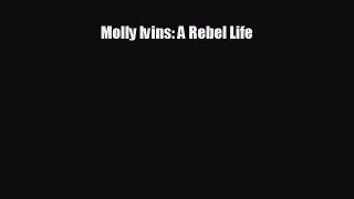 behold Molly Ivins: A Rebel Life