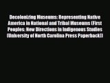 there is Decolonizing Museums: Representing Native America in National and Tribal Museums