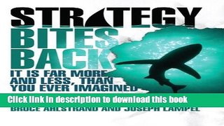 [PDF] Strategy Bites Back: It Is Far More, and Less, than You Ever Imagined Reader [Read] Online