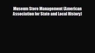 different  Museum Store Management (American Association for State and Local History)