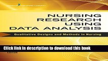 [Read PDF] Nursing Research Using Data Analysis: Qualitative Designs and Methods in Nursing Ebook