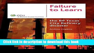 [PDF] Failure to Learn: The BP Texas City Refinery Disaster [Download] Online