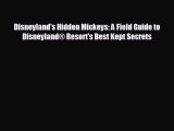 behold Disneyland's Hidden Mickeys: A Field Guide to Disneyland® Resort's Best Kept Secrets