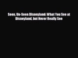 book onlineSeen Un-Seen Disneyland: What You See at Disneyland but Never Really See