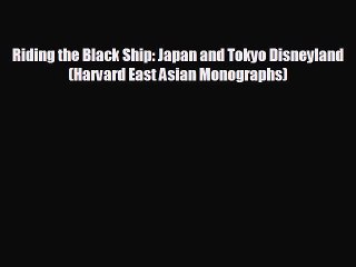 there is Riding the Black Ship: Japan and Tokyo Disneyland (Harvard East Asian Monographs)