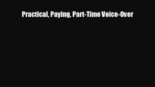 complete Practical Paying Part-Time Voice-Over