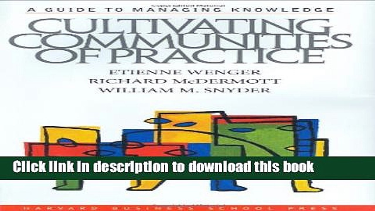[PDF] Cultivating Communities of Practice: A Guide to Managing Knowledge [Read] Full Ebook
