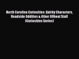 FREE PDF North Carolina Curiosities: Quirky Characters Roadside Oddities & Other Offbeat Stuff