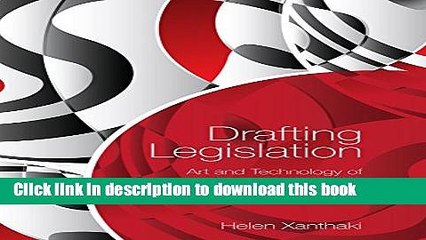 Download Drafting Legislation: Art and Technology of Rules for Regulation PDF Free