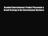 EBOOK ONLINE Branded Entertainment: Product Placement & Brand Strategy in the Entertainment