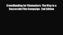 behold Crowdfunding for Filmmakers: The Way to a Successful Film Campaign- 2nd Edition