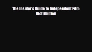 behold The Insider's Guide to Independent Film Distribution