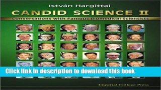 Download Candid Science II: Conversations With Famous Biomedical Scientists  PDF Free