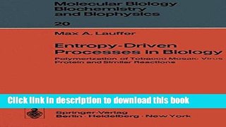 Download Entropy-Driven Processes in Biology: Polymerization of Tobacco Mosaic Virus Protein and