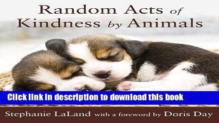 Read Random Acts of Kindness by Animals Ebook Free