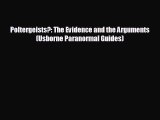 EBOOK ONLINE Poltergeists?: The Evidence and the Arguments (Usborne Paranormal Guides) READ