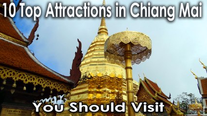 10 Top Attractions in Chiang Mai, You Should Visit