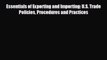 behold Essentials of Exporting and Importing: U.S. Trade Policies Procedures and Practices