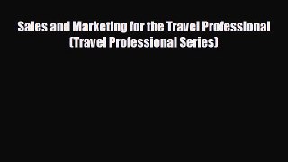 behold Sales and Marketing for the Travel Professional (Travel Professional Series)