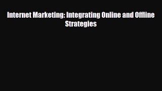 behold Internet Marketing: Integrating Online and Offline Strategies