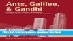 [PDF] Ants, Galileo, and Gandhi: Designing the Future of Business through Nature, Genius, and